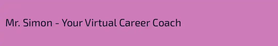 Mr. Simon - Your Virtual Career Coach